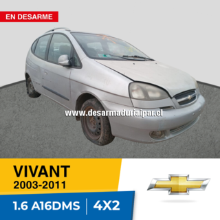 Repuestos y Desarmaduria CHEVROLET VIVANT 1.6 A16DMS DOHC 16 VALV 4X2 2003 2004 2005 2006 2007 2008 2009 2010 2011